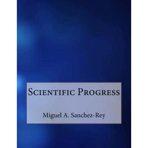 Scientific Progress Paperback, Createspace Independent Publishing Platform