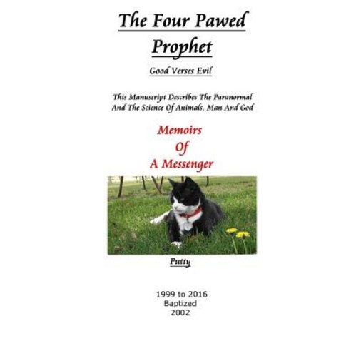 The Four Pawed Prophet: Color Version Paperback, Createspace Independent Publishing Platform