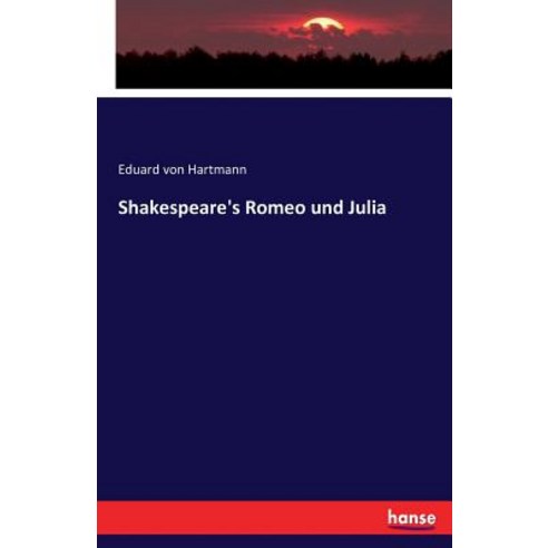Shakespeare''s Romeo Und Julia Paperback, Hansebooks