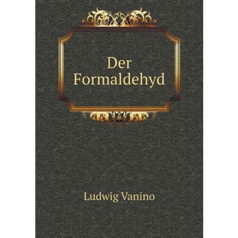 Der Formaldehyd Paperback, Book on Demand Ltd.