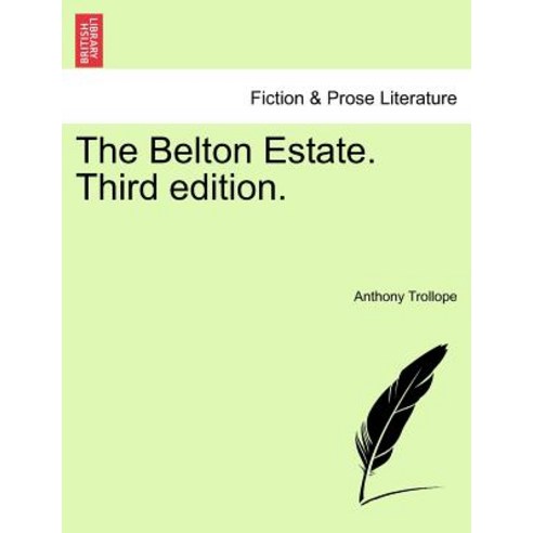 The Belton Estate. Third Edition. Paperback, British Library, Historical Print Editions