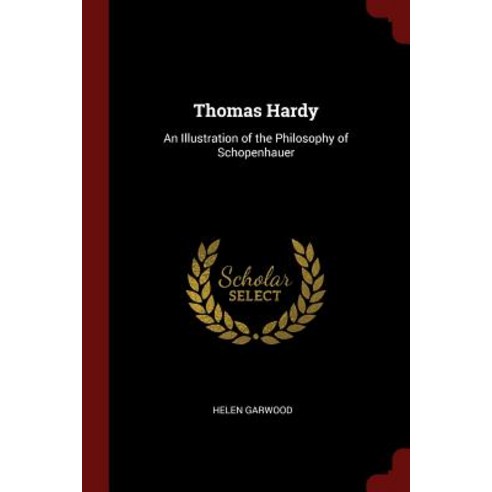 Thomas Hardy: An Illustration of the Philosophy of Schopenhauer Paperback, Andesite Press