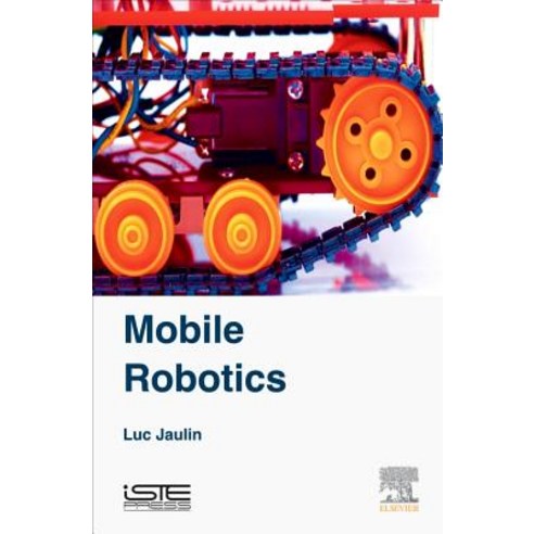 Mobile Robotics Hardcover, Iste Press - Elsevier