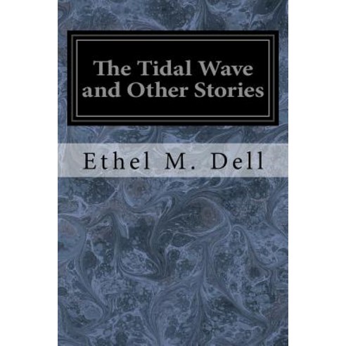 The Tidal Wave and Other Stories Paperback, Createspace Independent Publishing Platform