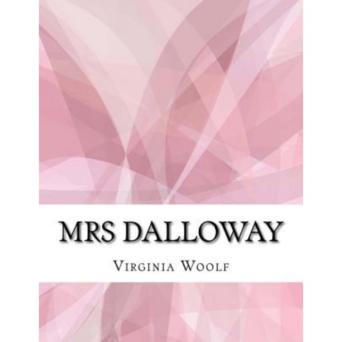 Mrs Dalloway Paperback, Createspace Independent Publishing Platform