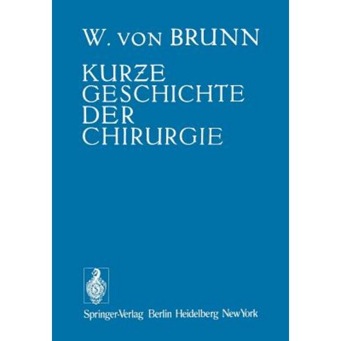 Kurze Geschichte Der Chirurgie Paperback, Springer