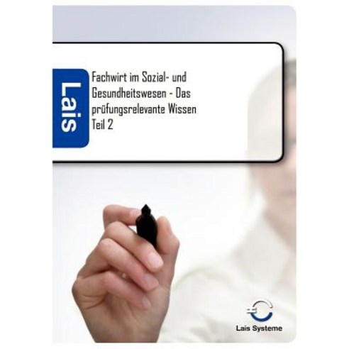 Fachwirt Im Sozial- Und Gesundheitswesen - Das Prufungsrelevante Wissen Paperback, Sarastro Gmbh
