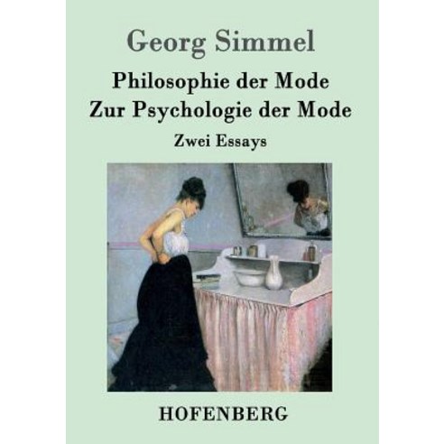 Philosophie Der Mode / Zur Psychologie Der Mode Paperback, Hofenberg