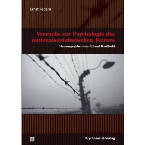 Versuche Zur Psychologie Des Nationalsozialistischen Terrors, Psychosozial-Verlag