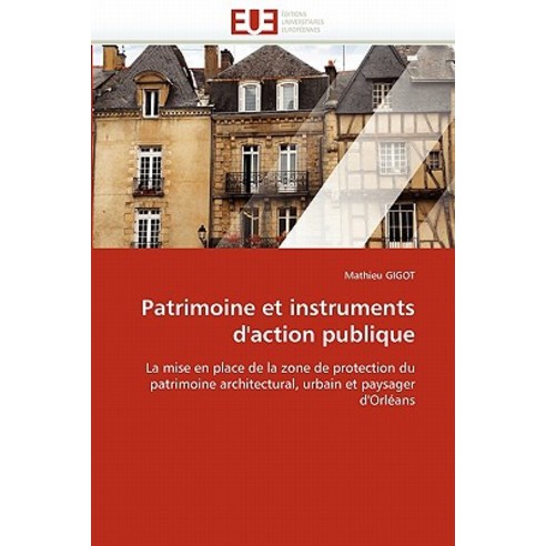 Patrimoine Et Instruments D''''Action Publique, Univ Europeenne