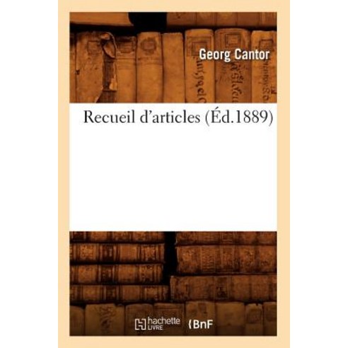 Recueil D''Articles (Ed.1889), Hachette Livre - Bnf