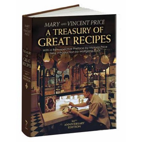 A Treasury of Great Recipes 50th Anniversary Edition: Famous Specialties of the World''s Foremost Rest..., Dover Publications