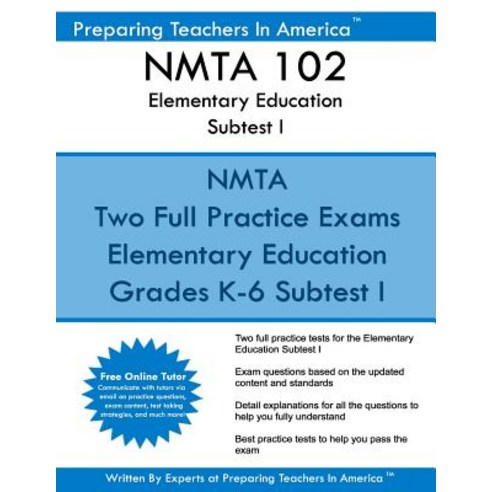 Nmta 102 Elementary Education Subtests I: Nmta 102 Reading and English Language Arts and Social Studie..., Createspace Independent Publishing Platform