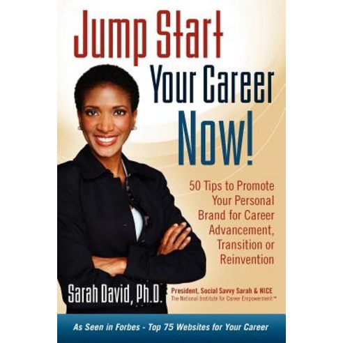 Jump Start Your Career Now! 50 Tips to Promote Your Personal Brand for Career Advancement Transition ..., Nice Media, an Imprint of Wyatt-MacKenzie