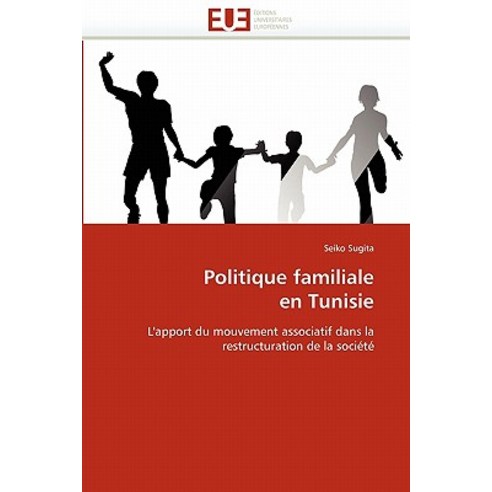 Politique Familiale En Tunisie, Omniscriptum