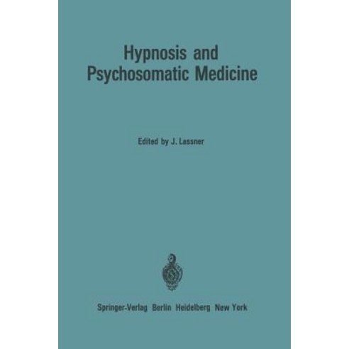 Hypnosis and Psychosomatic Medicine: Proceedings of the International Congress for Hypnosis and Psycho..., Springer