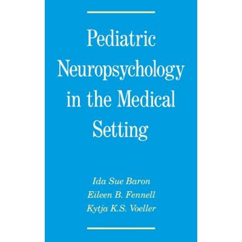 Pediatric Neuropsychology in the Medical Setting Hardcover, Oxford University Press, USA