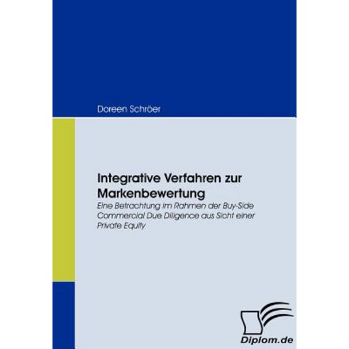 Integrative Verfahren Zur Markenbewertung, Diplomica Verlag Gmbh