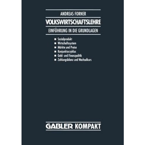 Volkswirtschaftslehre: Einfuhrung in Die Grundlagen, Gabler Verlag