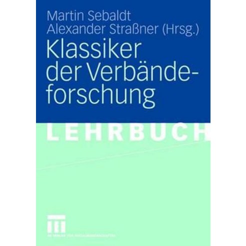 Klassiker Der Verbandeforschung, Vs Verlag Fur Sozialwissenschaften