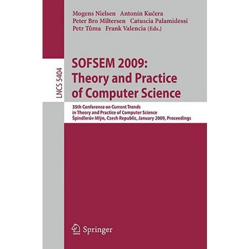 SOFSEM 2009: Theory and Practice of Computer Science: 35th Conference on Current Trends in Theory and ..., Springer