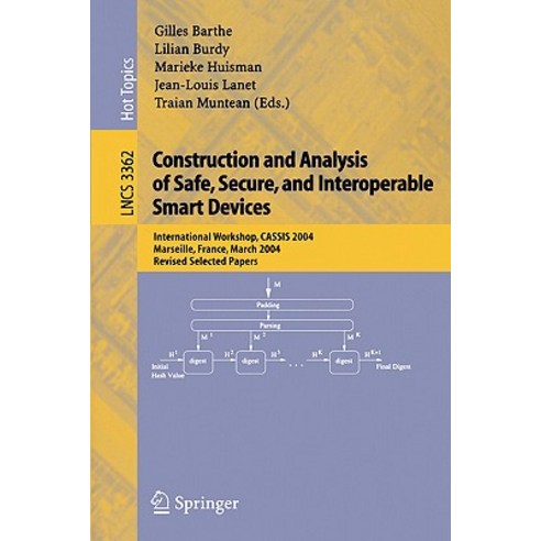 Construction and Analysis of Safe Secure and Interoperable Smart Devices: International Workshop Ca..., Springer