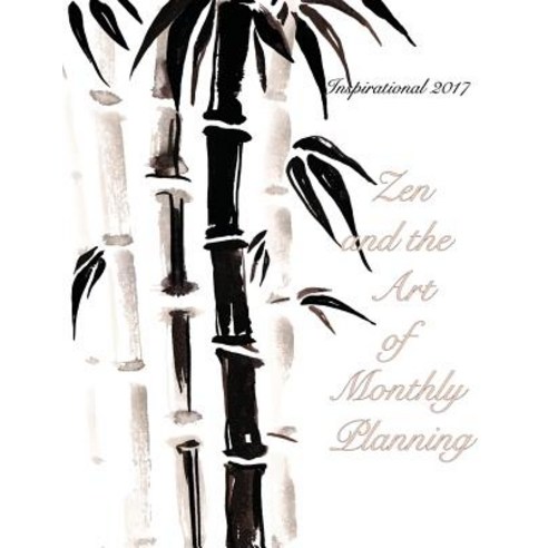 Inspirational 2017- Zen and the Art of Monthly Planning: 16 Month ...