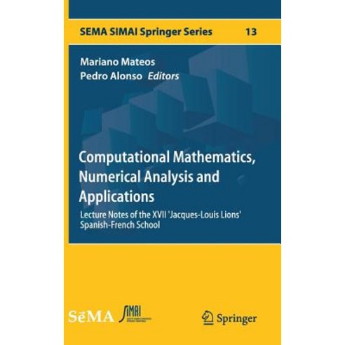 Computational Mathematics Numerical Analysis and Applications: Lecture Notes of the XVII ''Jacques-Lou..., Springer