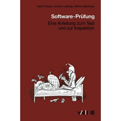 Software-Prufung: Eine Anleitung Zum Test Und Zur Inspektion, Vieweg+teubner Verlag