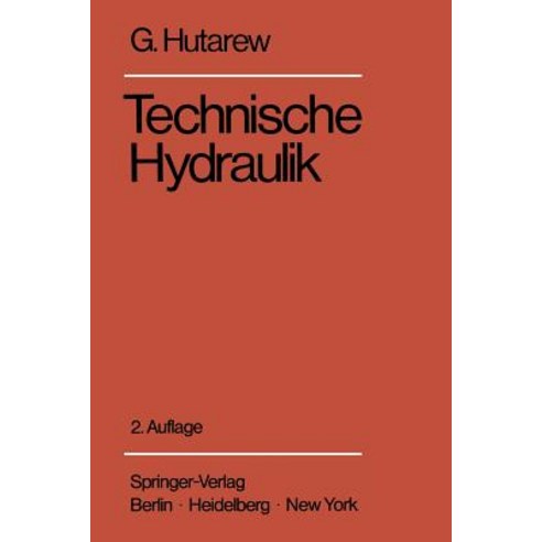 Einfuhrung in Die Technische Hydraulik: Kurzfassung Einer Vorlesung, Springer