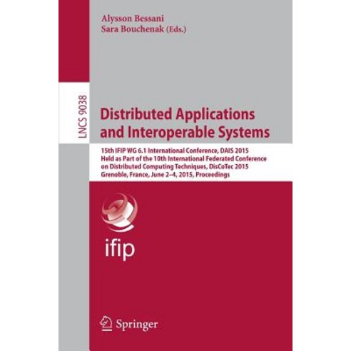 Distributed Applications and Interoperable Systems: 15th Ifip Wg 6.1 International Conference Dais 20..., Springer