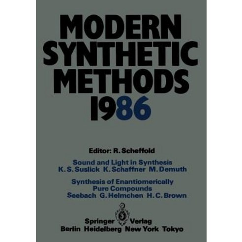 Modern Synthetic Methods 1986: Conference Papers of the International Seminar on Modern Synthetic Meth..., Springer