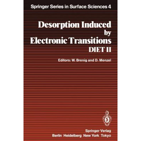 Desorption Induced by Electronic Transitions Diet II: Proceedings of the Second International Workshop..., Springer