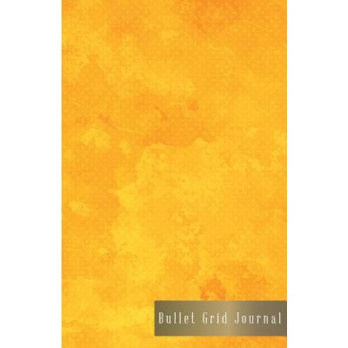 Bullet Grid Journal: Golden Orange Shade Cover 5.5 X 8.5 110 Dot Grid Pages Perfect Designed for Bu..., Createspace Independent Publishing Platform
