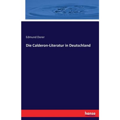 Die Calderon-Literatur in Deutschland, Hansebooks