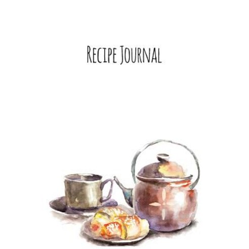Recipe Journal: Teatime Cooking Journal Lined and Numbered Blank ...