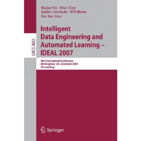 Intelligent Data Engineering and Automated Learning - IDEAL 2007: 8th International Conference Birmin..., Springer