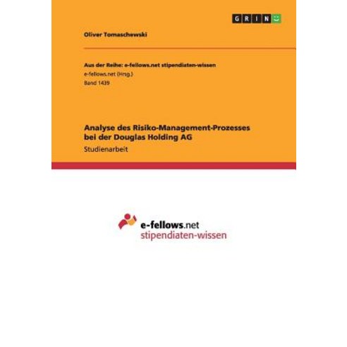 Analyse Des Risiko-Management-Prozesses Bei Der Douglas Holding AG, Grin Verlag Gmbh