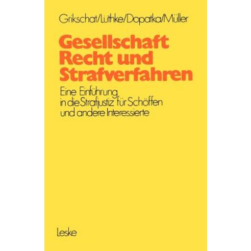 Gesellschaft Recht Und Strafverfahren: Eine Einfuhrung in Die ...