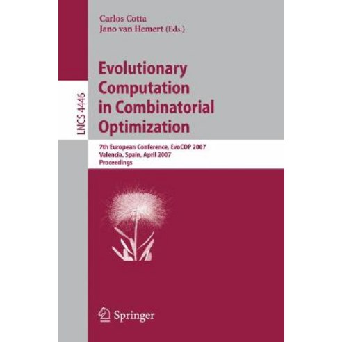 Evolutionary Computation in Combinatorial Optimization: 7th European Conference Evocop 2007 Valencia..., Springer