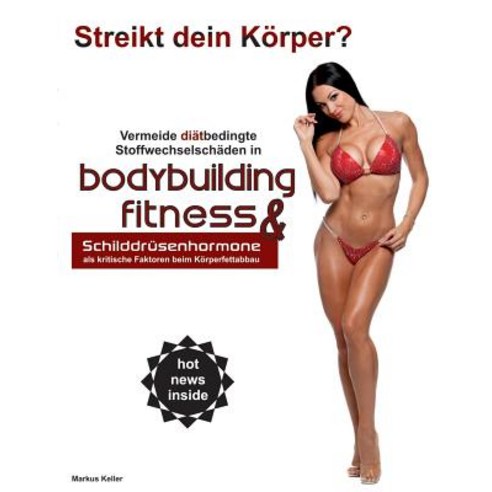 Vermeide Diatbedingte Stoffwechselschaden in Bodybuilding & Fitness, Books on Demand