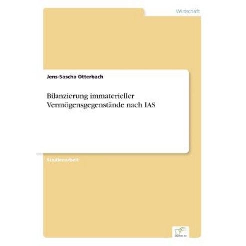 Bilanzierung Immaterieller Vermogensgegenstande Nach IAS, Diplom.de