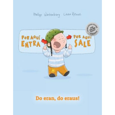 Por Aqui Entra Por Aqui Sale! Do Eran Do Eraus!: Libro Infantil Ilustrado Espanol-Luxemburgues (Edic..., Createspace Independent Publishing Platform