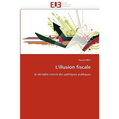 L''''Illusion Fiscale, Univ Europeenne