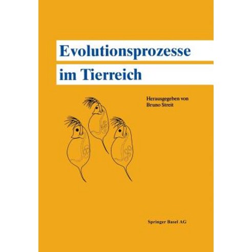 Evolutionsprozesse Im Tierreich, Birkhauser