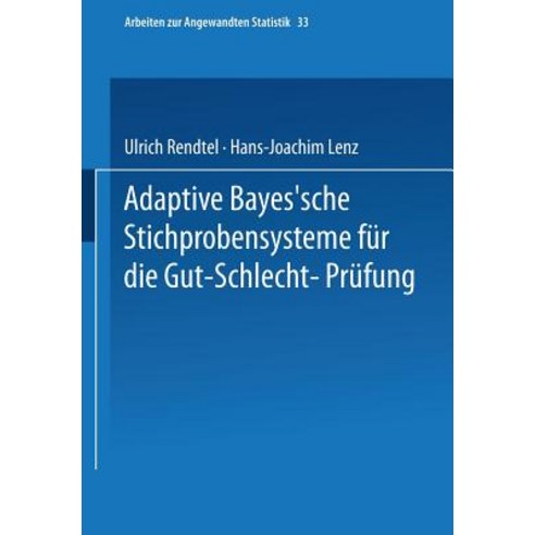 Adaptive Bayes''sche Stichprobensysteme Fur Die Gut-Schlecht-Prufung, Physica-Verlag