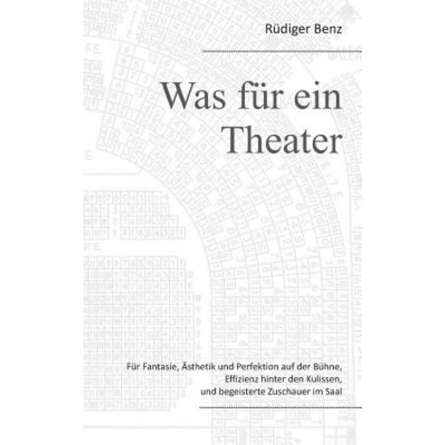 Was Fur Ein Theater, Books on Demand