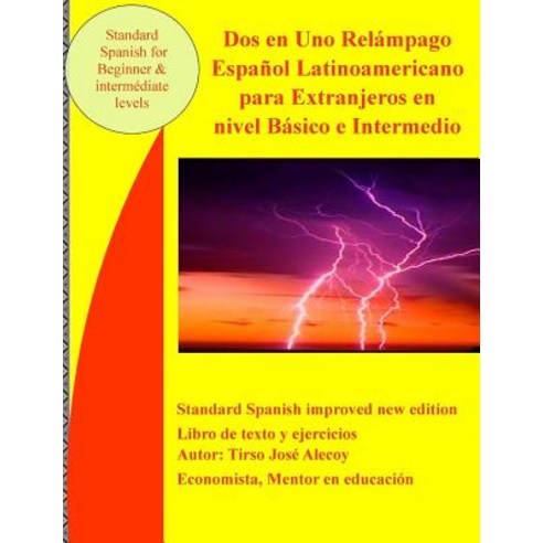 DOS En Uno Relampago Espanol Latinoamericano Para Extranjeros En Nivel Basico E Intermedio: Spanisch f..., Createspace Independent Publishing Platform