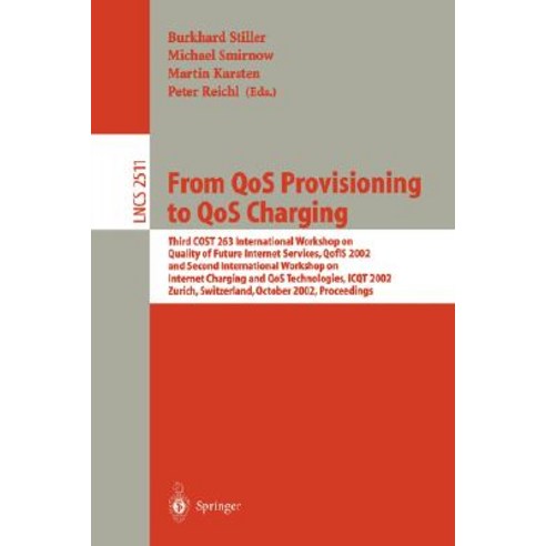 From Qos Provisioning to Qos Charging: Third Cost 263 International Workshop on Quality of Future Inte..., Springer