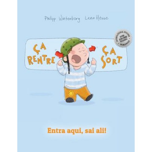 CA Rentre CA Sort Entra Aqui Sai Ali!: Un Livre D''Images Pour Les Enfants (Edition Bilingue Franca..., Createspace Independent Publishing Platform